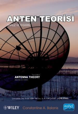 Anten Teorisi; Analiz ve Tasarım Constantine A. Balanis