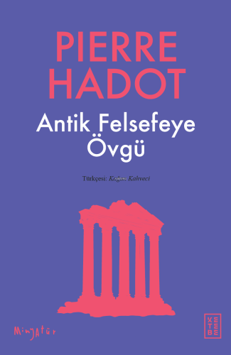 Antik Felsefeye Övgü Pierre Hadot