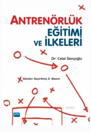 Antrenörlük Eğitimi ve İlkeleri Celal Gençoğlu