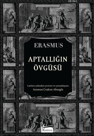 Aptallığın Övgüsü (Bez Ciltli) Desiderius Erasmus