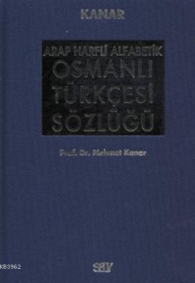 Arap Harfli Alfabetik Osmanlı Türkçesi Sözlüğü Büyük Boy (Ciltli) Mehm