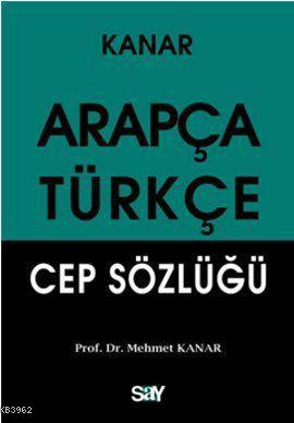 Arapça - Türkçe Cep Sözlüğü Mehmet Kanar