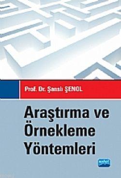 Araştırma ve Örnekleme Yöntemleri Şanslı Şenol