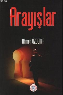 Arayışlar Ahmet Özdemir