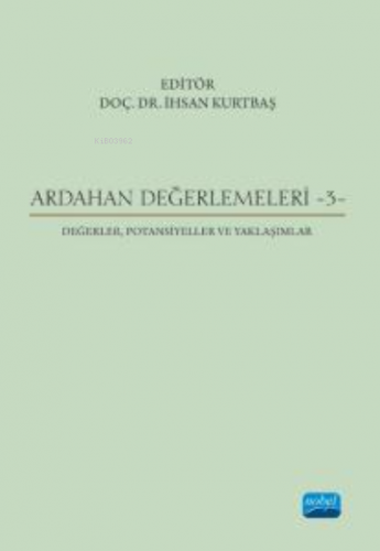 Ardahan Değerlemeleri - 3 - Değerler, Potansiyeller ve Yaklaşımlar İhs