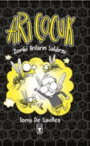 Arı Çocuk -Zombi Arıların Saldırısı (Ciltli) Tony de Saulles