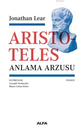 Aristoteles - Anlama Arzusu Jonathan Lear