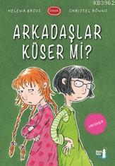 Arkadaşlar Küser mi? Christel Ronns