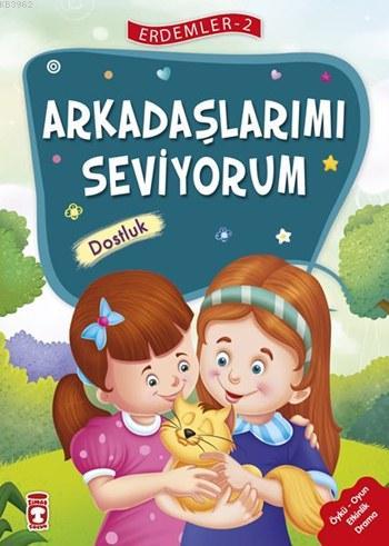 Arkadaşlarımı Seviyorum - Dostluk (7+ Yaş) Kolektif