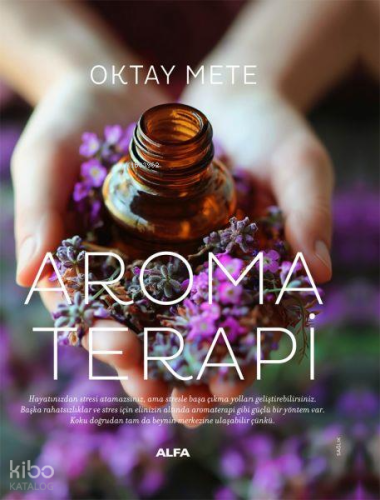 Aromaterapi (Ciltli) Oktay Mete