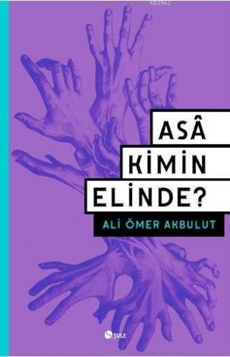 Asa Kimin Elinde? Ali Ömer Akbulut