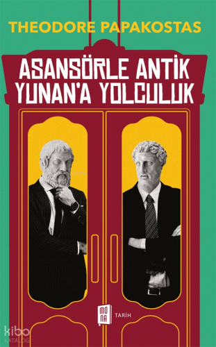 Asansörle Antik Yunan'a Yolculuk Theodore Papakostas