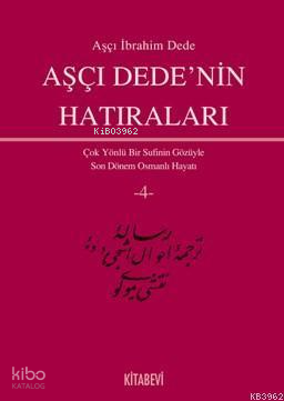 Aşçı Dede'nin Hatıraları (4 Cilt) Şamua Aşçı İbrahim Dede