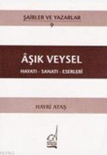 Aşık Veysel - Hayatı-sanatı-eserleri Hayri Ataş