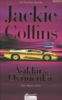 Âşıklar ve Oyuncular; Seksi. Başarılı. Bekar. Jackie Collins