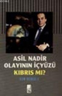 Asil Nadir Olayının İçyüzü Kıbrıs Mı? Tim Hindle