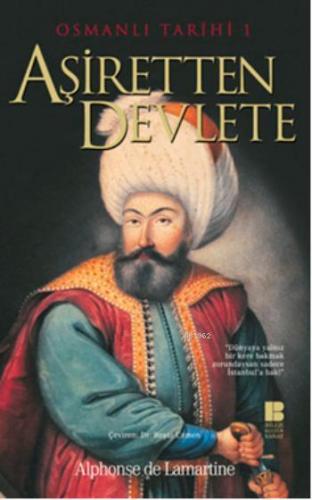 Aşiretten Devlete - Osmanlı Tarihi I Alphonse de Lamartine