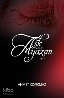 Aşk Ayazım Şiir Ahmet Korkmaz