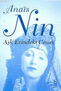 Aşk Evindeki Casus Anais Nin