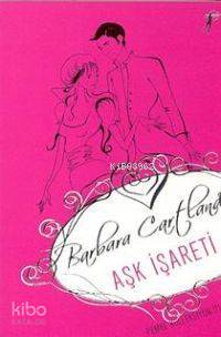 Aşk İşareti; Pembe Koleksiyon 01 Barbara Cartland