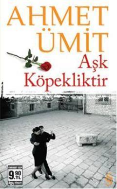 Aşk Köpekliktir (Cep Boy) Ahmet Ümit