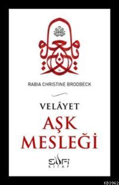 Aşk Mesleği Rabia Christine Brodbeck