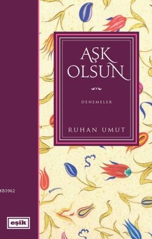 Aşk Olsun Ruhan Umut