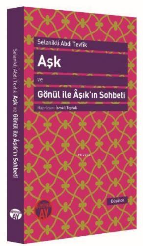 Aşk ve Gönül ile Âşık'ın Sohbeti Selanikli Abdi Tevfik