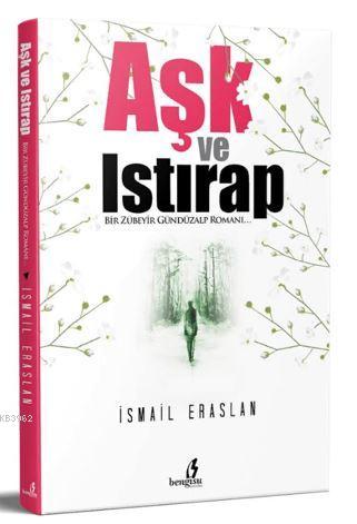 Aşk ve Istırap İsmail Eraslan