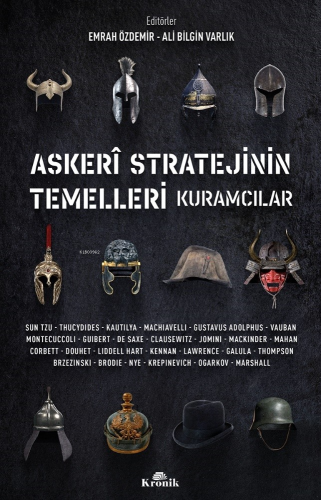 Askeri Stratejinin Temelleri ;Kuramcılar Emrah Özdemir