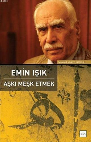 Aşkı Meşk Etmek Emin Işık