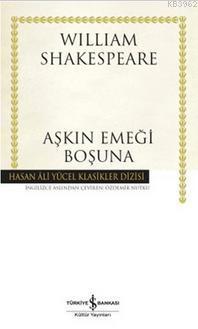 Aşkın Emeği Boşuna (Ciltli) William Shakespeare