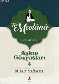 Aşkın Gözyaşları 2 - Hz. Mevlana Sinan Yağmur