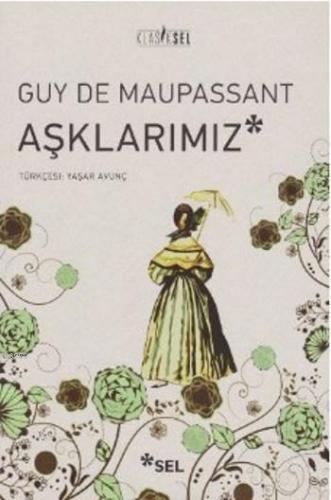 Aşklarımız Guy De Mauspassant