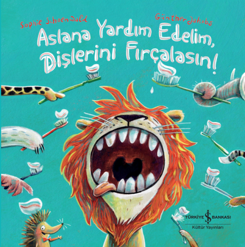 Aslana Yardım Edelim Dişlerini Fırçalasın! Sophie Schoenwald