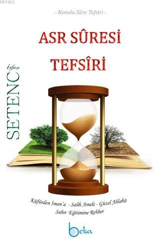 Asr Suresi Tefsiri İrfan Setenci