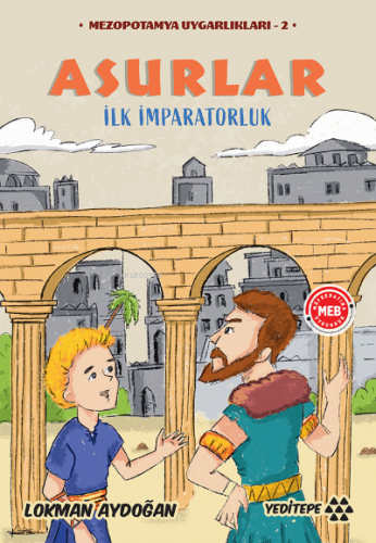 Asurlar - İlk İmparatorluk;Mezopotanya Uygarlıkları - 2 Lokman Aydoğan