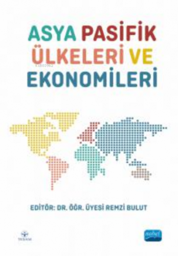 Asya Pasifik Ülkeleri ve Ekonomileri Remzi Bulut