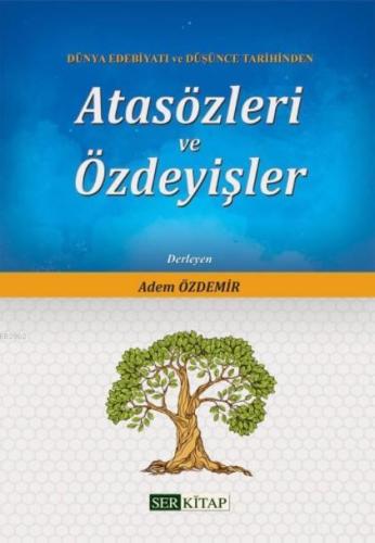 Atasözleri ve Özdeyişler; Dünya Edebiyatı ve Düşünce Tarihinden Adem Ö