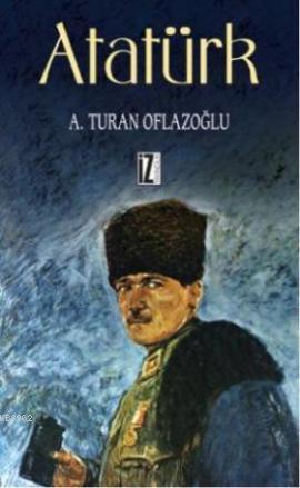 Atatürk A. Turan Oflazoğlu