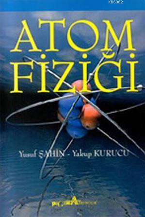 Atom Fiziği Yusuf Şahin