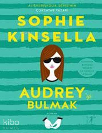 Audrey'yi Bulmak Sophie Kinsella