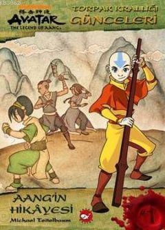 Avatar Toprak Krallığı Günceleri; Aang'in Hikâyesi Michael Teitelbaum