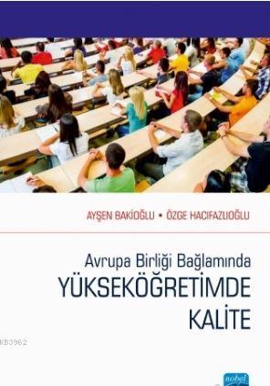 Avrupa Birliği Bağlamında Yükseköğretimde Kalite Ayşen Bakioğlu