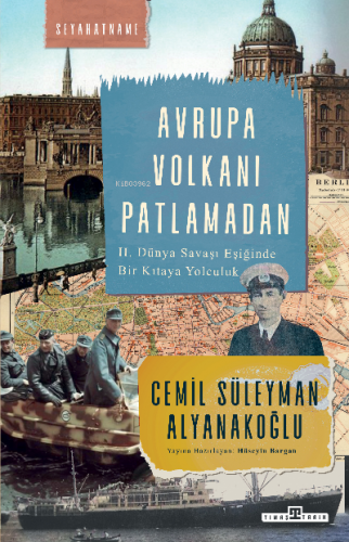 Avrupa Volkanı Patlamadan Cemil Süleyman Alyanakoğlu