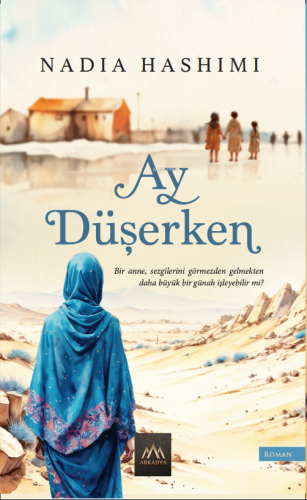 Ay Düşerken Nadia Hashimi