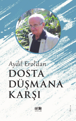 Aydil Erol'dan Dosta Düşmana Karşı Aydil Erol