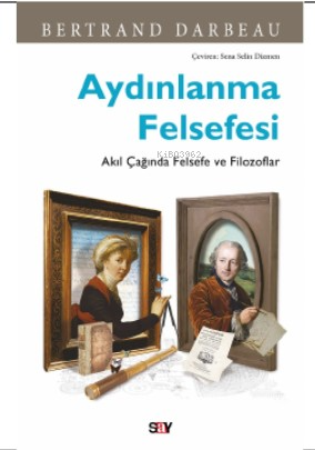 Aydınlanma Felsefesi;Akıl Çağında Felsefe ve Filozoflar Bertrand Darbe