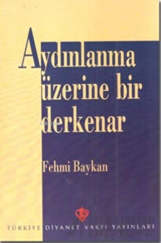 Aydınlanma Üzerine Bir Derkenar Fehmi Baykan