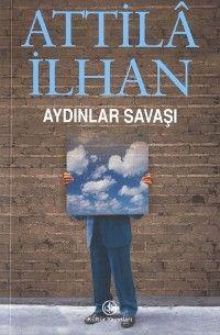 Aydınlar Savaşı Attilâ İlhan